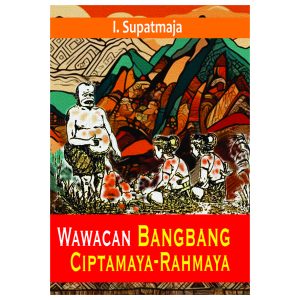 Wawacan Bangbang Ciptamaya-Rahmaya – I Supatmaja