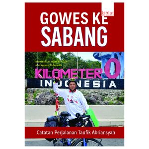 Gowes ke Sabang – Taufik Abriansyah