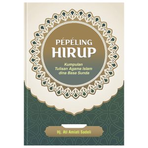 Pepeling Hirup – Ati Amiati Sadeli